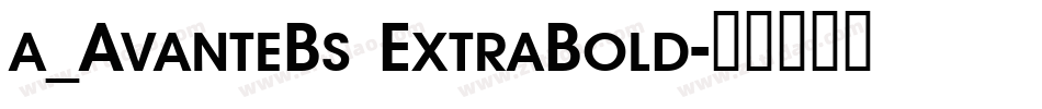 a_AvanteBs ExtraBold字体转换